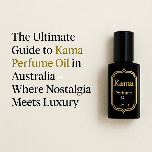 💛 The Ultimate Guide to Kama Perfume Oil in Australia – Where Nostalgia Meets Luxury